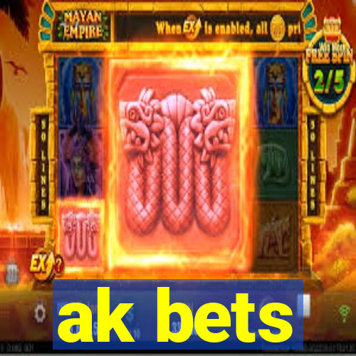 ak bets